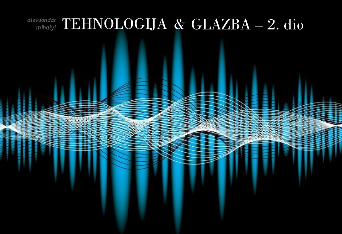 A. Mihalyi: Tehnologija i glazba 2