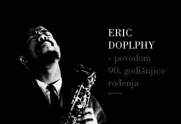 D. Hrvoj: Eric Dolphy