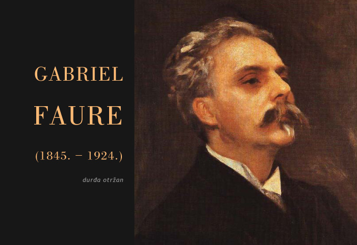 Đ. Otržan: Gabriel Faure