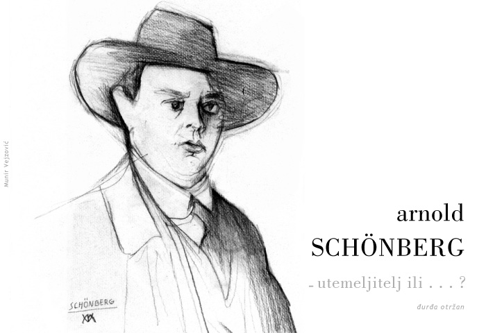 Arnold Schönberg ...