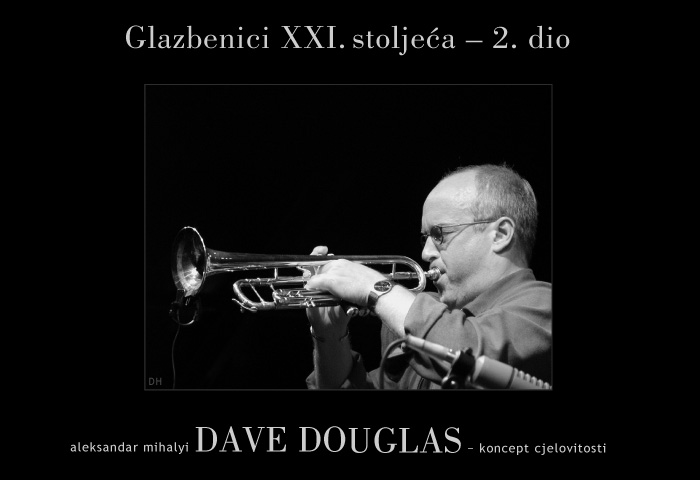 A. Mihalyi: Dave Douglas